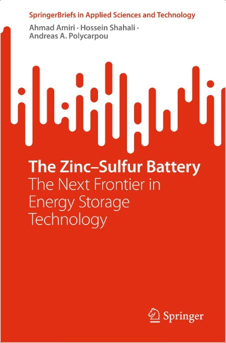 Amiri A  The Zinc-Sulfur Battery  The Next Frontier in Energy Storage Tech  2024