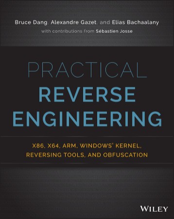 Practical Reverse Engineering: x86, x64, ARM, Windows Kernel, Reversing Tools, and... 914b92fd1d09de7c3cbcc912c8a57edc