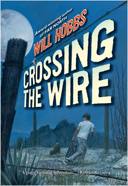 [action-adventure] Crossing the Wire by Will Hobbs