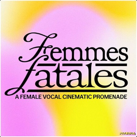 Ennio Morricone - Femmes Fatales – A Female Vocal Cinematic Promenade (2024) [16Bit-44 1kHz] FLAC