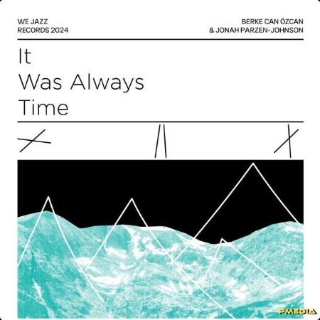 Berke Özcan - It Was Always Time (2024) [24Bit-48kHz] FLAC