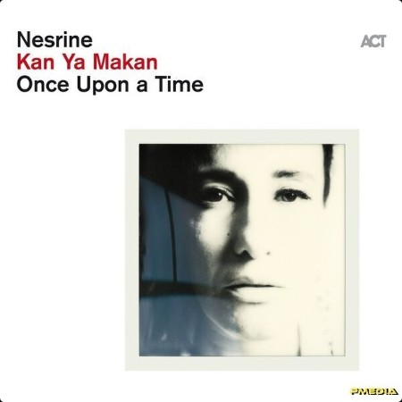 Nesrine - Kan Ya Makan  (Once Upon a Time) (2024) [24Bit-44 1kHz] FLAC