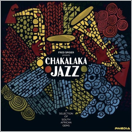 Various Artists - Chakalaka Jazz - A Selection of South African Gems (2024) [24Bit-44 1kHz] FLAC