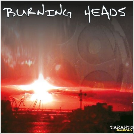 Burning Heads - Taranto (Remastered 2024) (2024) [24Bit-44 1kHz] FLAC