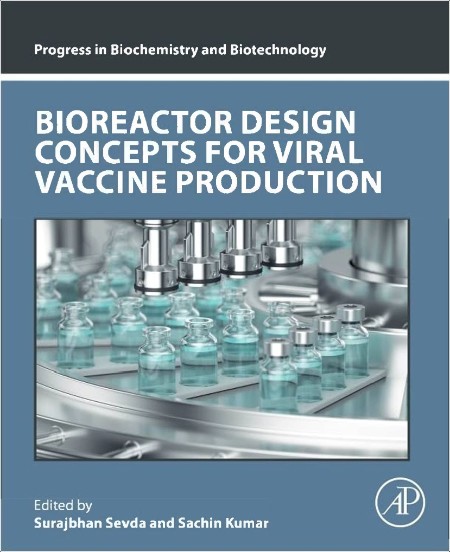 Sevda S  Bioreactor Design Concepts for Viral Vaccine Production 2024