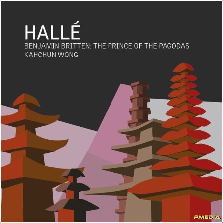 Halle - Britten The Prince of the Pagodas (2024) [24Bit-48kHz] FLAC