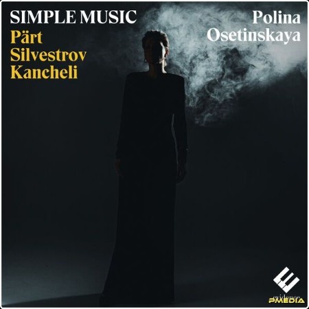 Polina Osetinskaya - Simple Music (2024) [24Bit-96kHz] FLAC