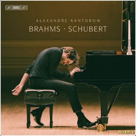 Alexandre Kantorow - Brahms – Schubert (2024) [24Bit-96kHz] FLAC