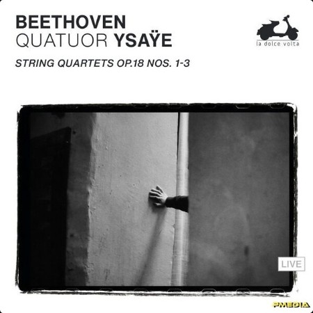 Quatuor Ysaÿe - Beethoven String Quartets Op  18 Nos  1-3 (Live) (2024) [24Bit-88 2kHz] FLAC  E25e2002152b12c1e9fefd4c54572a75