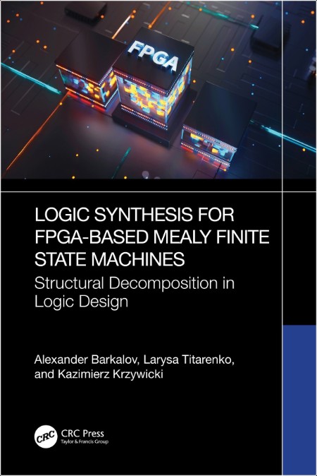 Barkalov A  Logic Synthesis for FPGA-Based Mealy Finite State Machines   2025