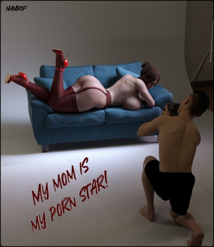 NandoF - My Mom is My PornStar 3D Porn Comic