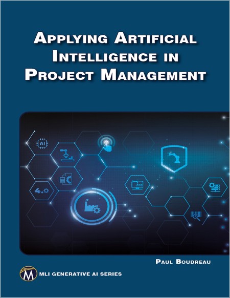 Boudreau P  Applying Artificial Intelligence in Project Management 2024