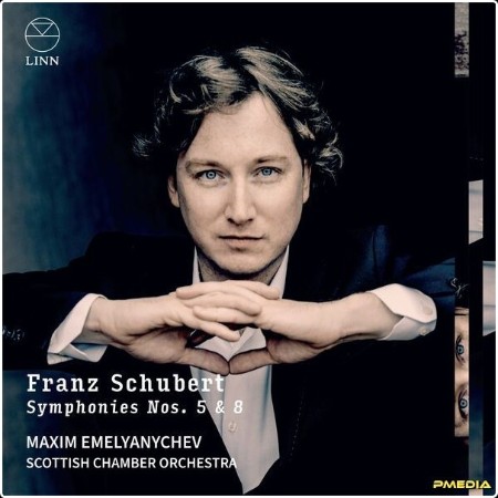 Maxim Emelyanychev - Schubert Symphonies Nos  5 & 8 (2024) [24Bit-96kHz] FLAC