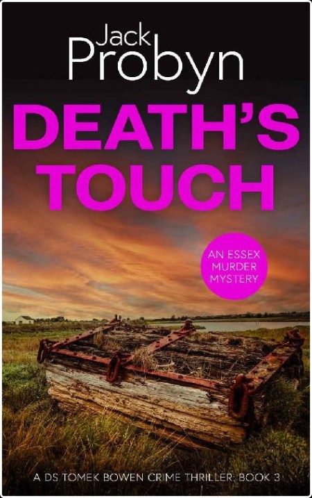 [crime-thriller] Death's Touch, DS Tomek Bowen (03) by Jack Probyn