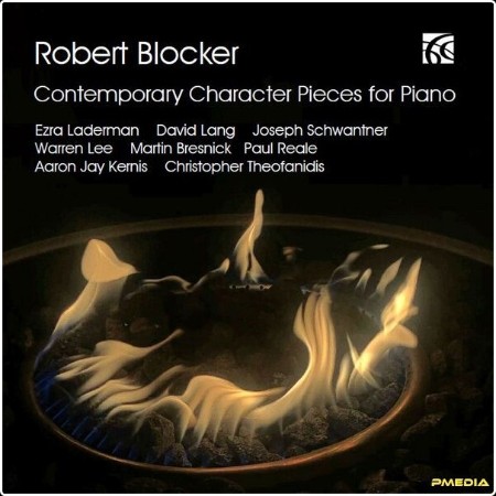 Robert Blocker - Contemporary Character Pieces for Piano (2024) [24Bit-96kHz] FLAC