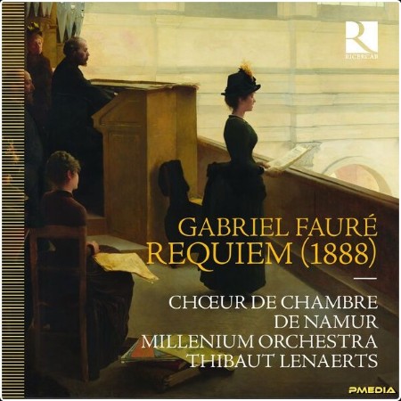 Choeur de Chambre de Namur - Fauré Requiem (1888) (2024) [24Bit-96kHz] FLAC