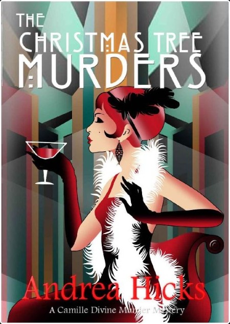 [mystery] The Christmas Tree Murders, Camille Divine (01) by Andrea Hicks