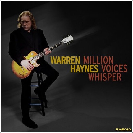 Warren Haynes - Million Voices Whisper (2024) [24Bit-96kHz] FLAC