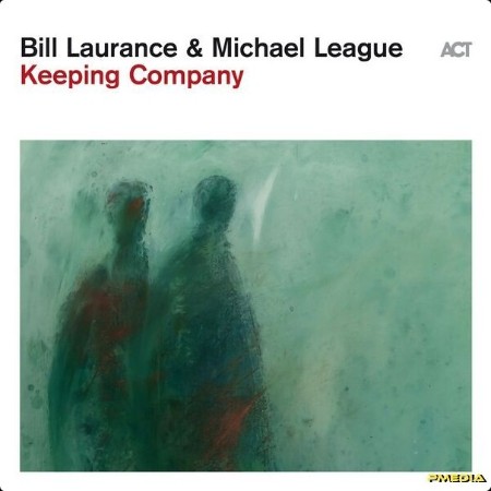 Bill Laurance - Keeping Company (2024) [24Bit-96kHz] FLAC