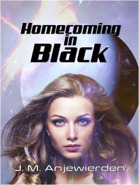 [young adult] Homecoming in Black, Black Chronicles(06) by J  M  Anjewierden