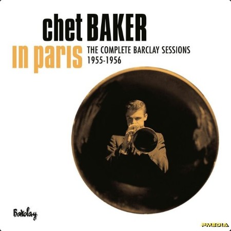 Chet Baker - In Paris - The complete 1955-1956 Barclay sessions (2024) [24Bit-192kHz] FLAC