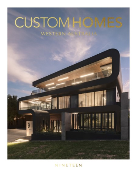 Custom Homes Western Australia - Volume 19 2024