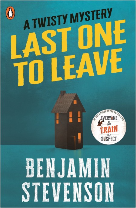 [mystery] Last One to Leave by Benjamin Stevenson