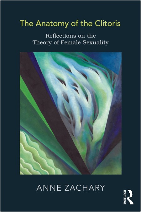 [math-science-tech] The Anatomy of the Clitoris  Reflections on the Theory of Female Sexuality by...