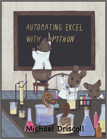 Driscoll M  Automating Excel with Python  Processing   with OpenPyXL 2021