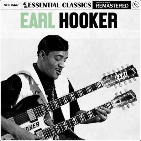 Earl Hooker - Essential Classics Vol  447 Earl Hooker (2024) FLAC