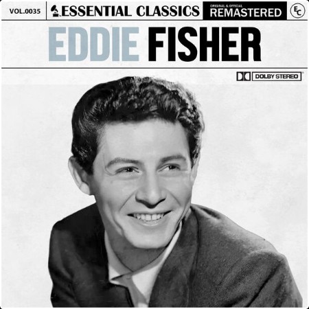 Eddie Fisher - Essential Classics Vol  35 Eddie Fisher (2024) FLAC