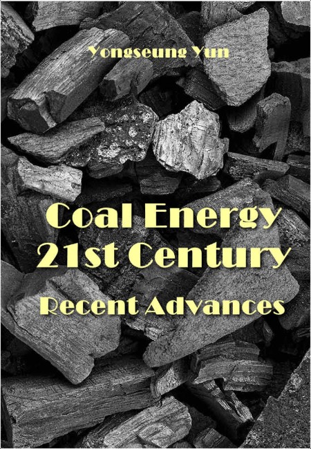 Yun Y  Coal Energy 21st Century  Recent Advances 2024