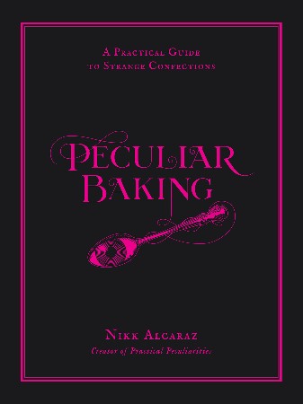 Peculiar Baking - Nikk Alcaraz