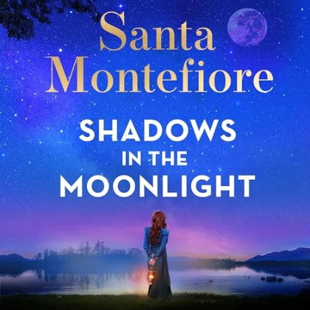 Shadows in the Moonlight: The sensational and devastatingly romantic new novel fro...