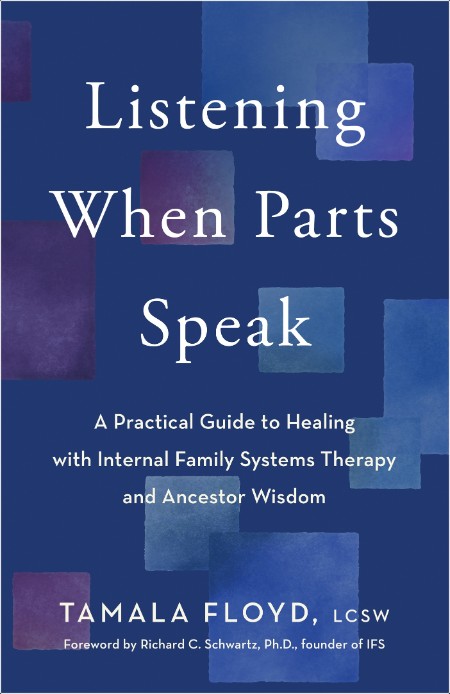 [self-help] Listening When Parts Speak  A Practical Guide to Healing with Internal Family Systems...