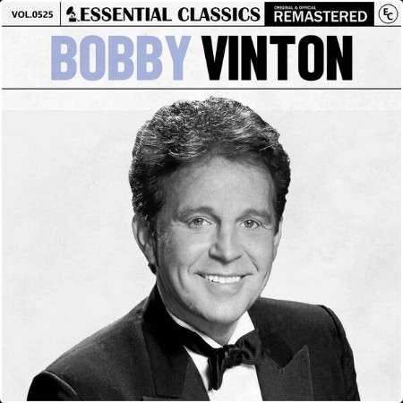 Bobby Vinton - Essential Classics Vol  525 Bobby Vinton (2024) FLAC