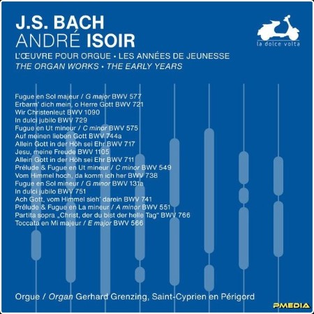 André Isoir - J S  Bach The Organ Works The Early Years Vol  2 (2024) [24Bit-48kHz] FLAC