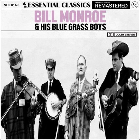 Bill Monroe & His Blue Grass Boys - Essential Classics Vol  169 Bill Monroe & His Blue Grass Boys...