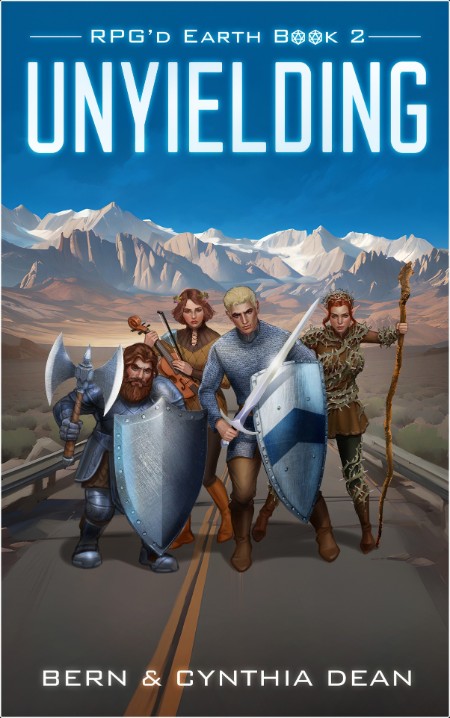 [action-adventure] Unyielding, RPG'd Earth (02) by Bern Dean