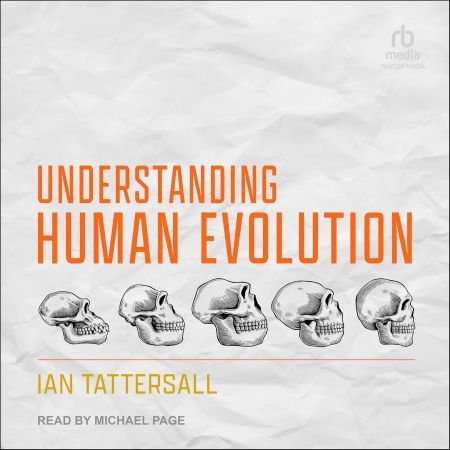 Understanding Human Evolution [Audiobook]