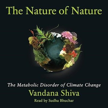 The Nature of Nature: The Metabolic Disorder of Climate Change [Audiobook]