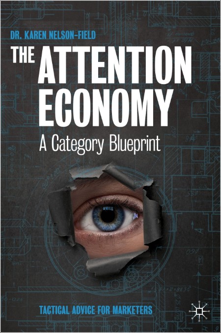 Nelson-Field K  The Attention Economy  A Category Blueprint 2024