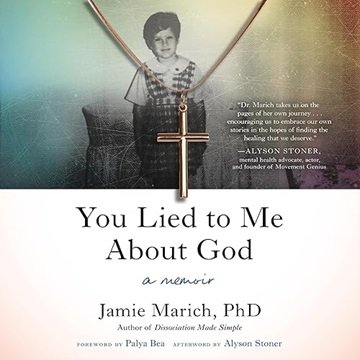 You Lied to Me About God: A Memoir [Audiobook]