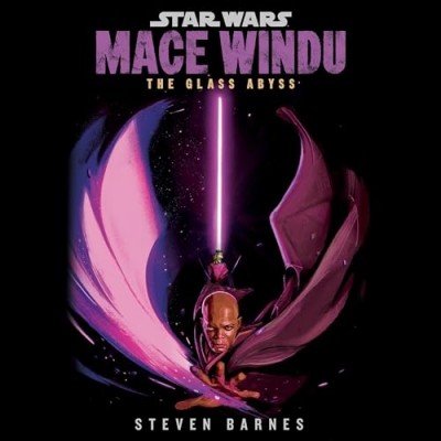 Star Wars: Mace Windu: The Glass Abyss by Steven Barnes (Audiobook)