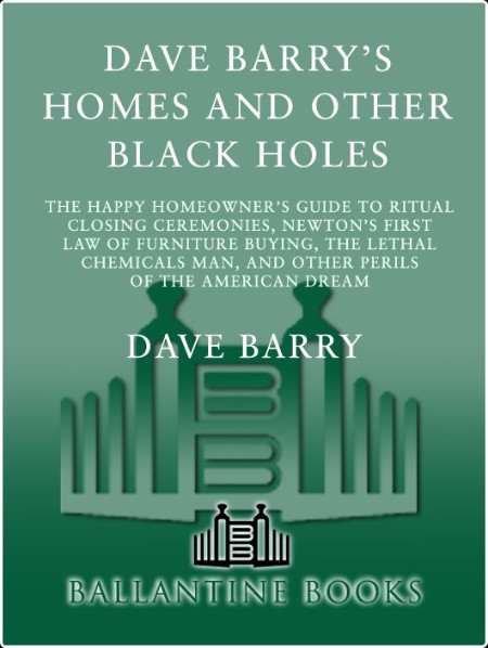 [humor] Homes and Other Black Holes by Dave Barry