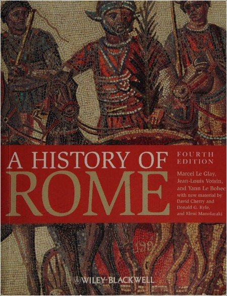 [history] A History of Rome (4th Ed) by Marcel Le Glay and more PDF