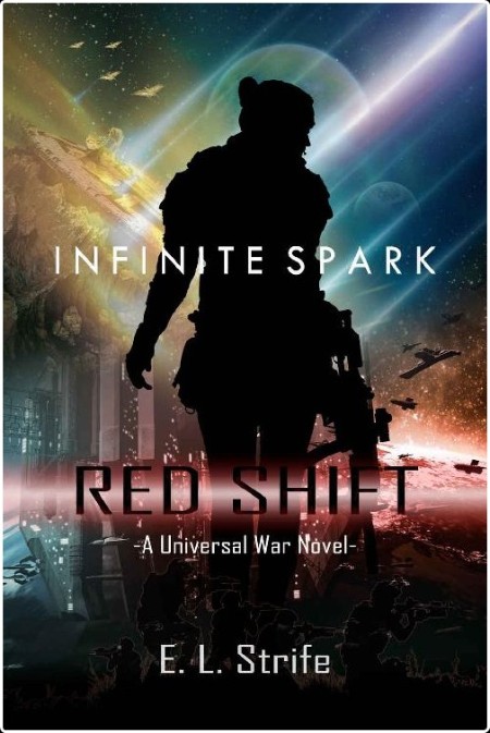 [sci-fi] Red Shift, Infinite Spark (04) by E  L  Strife