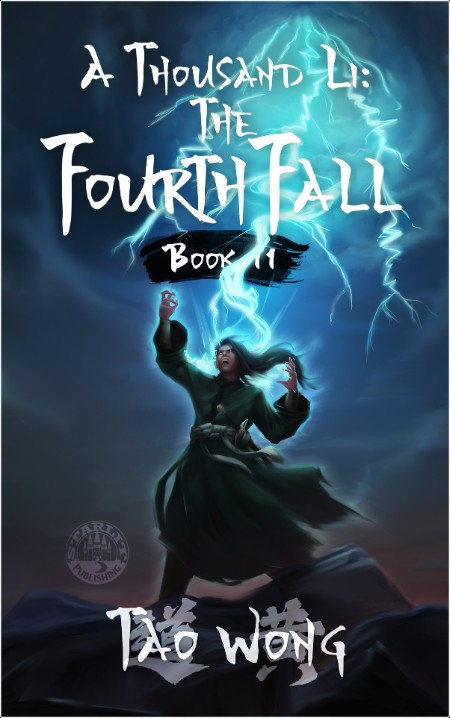 [fantasy] The Fourth Fall, A Thousand Li (11) by Tao Wong