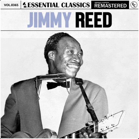 Jimmy Reed - Essential Classics Vol  365 Jimmy Reed (2024) FLAC