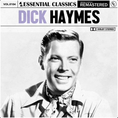 Dick Haymes - Essential Classics Vol  104 Dick Haymes (2024) FLAC